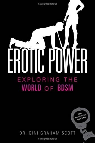 Erotic Power: Exploring the World of Bdsm (Paperback)