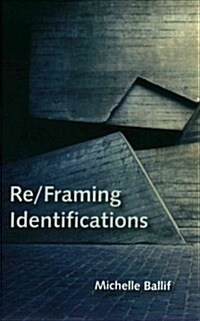 Re/Framing Identifications (Paperback)