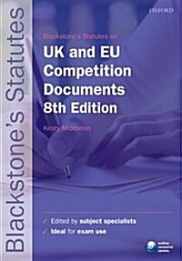 Blackstones UK & EU Competition Documents (Paperback, 8 Revised edition)