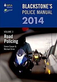 Blackstones Police Manual Volume 3: Road Policing 2014 (Paperback)