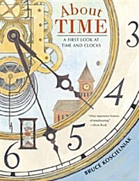 About Time: A First Look at Time and Clocks (Paperback)