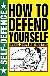 How to Defend Yourself (Paperback)