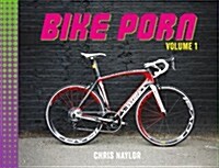 Bike Porn : Volume 1 (Hardcover)
