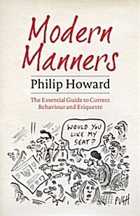 Modern Manners : The Essential Guide to Correct Behaviour and Etiquette (Hardcover)