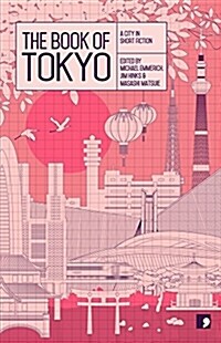 The Book of Tokyo : A City in Short Fiction (Paperback)