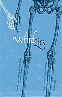 Weird Lies : Science Fiction, Fantasy and Strange Stories from Liars League (Paperback)