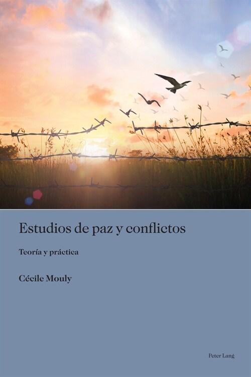 Estudios de paz y conflictos: Teor? y pr?tica (Paperback)