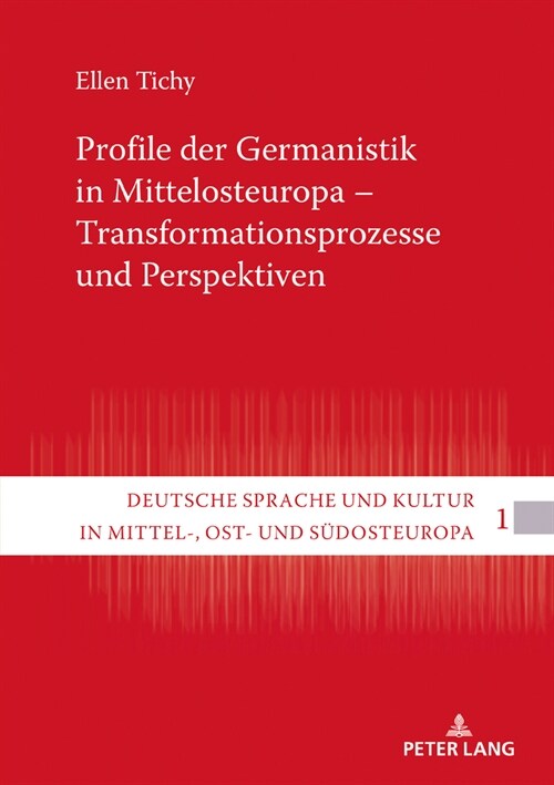 Profile Der Germanistik in Mittelosteuropa - Transformationsprozesse Und Perspektiven (Hardcover)