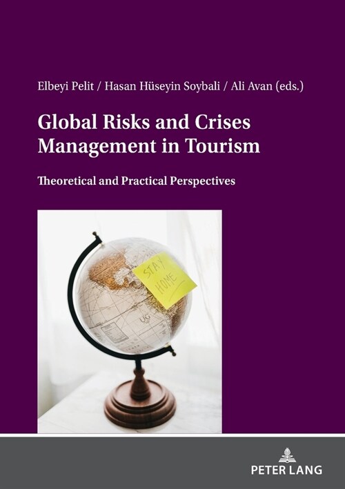 Global Risks and Crises Management in Tourism: Theoretical and Practical Perspectives (Paperback)