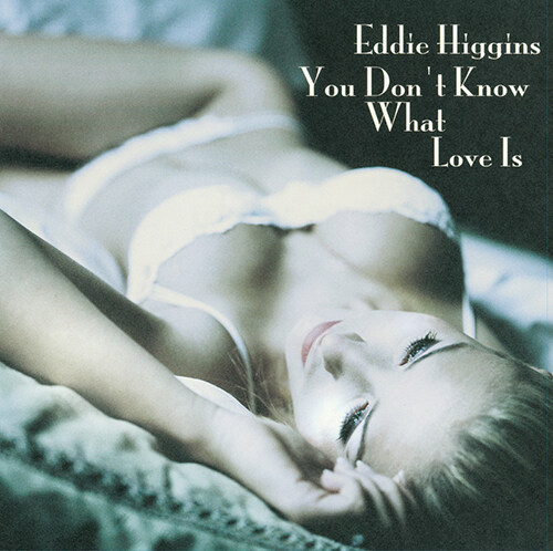 [수입] Eddie Higgins - You Dont Know What Love Is [180g LP]