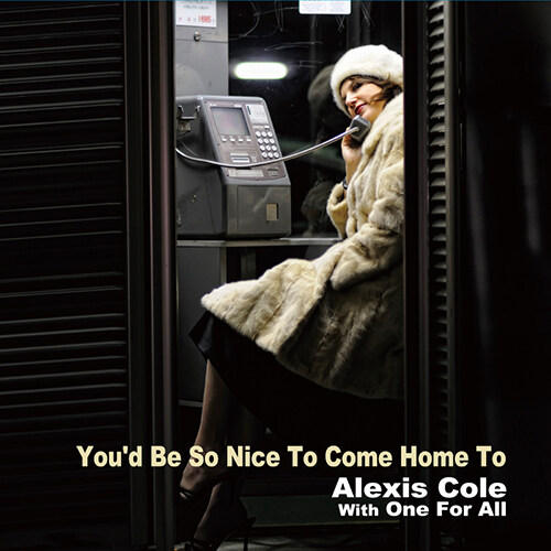 [수입] Alexis Cole with One For All - Youd Be So Nice To Come Home To [180g LP]