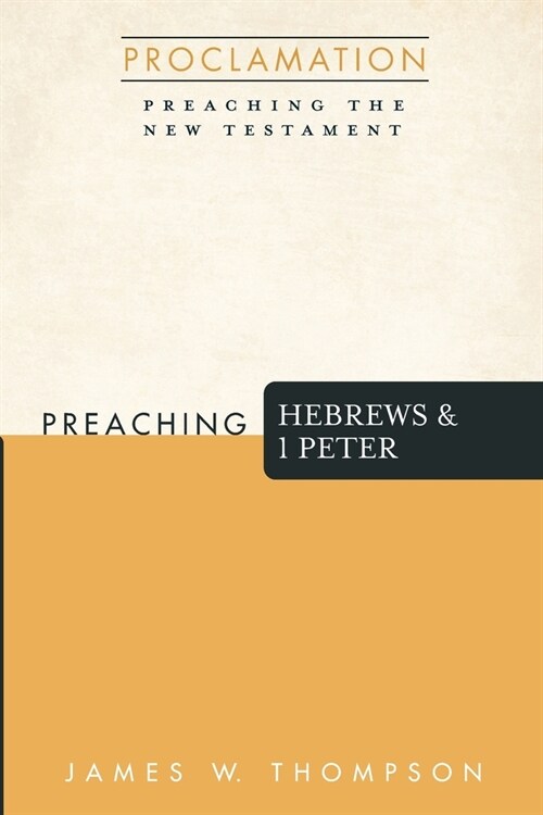 Preaching Hebrews and 1 Peter (Paperback)