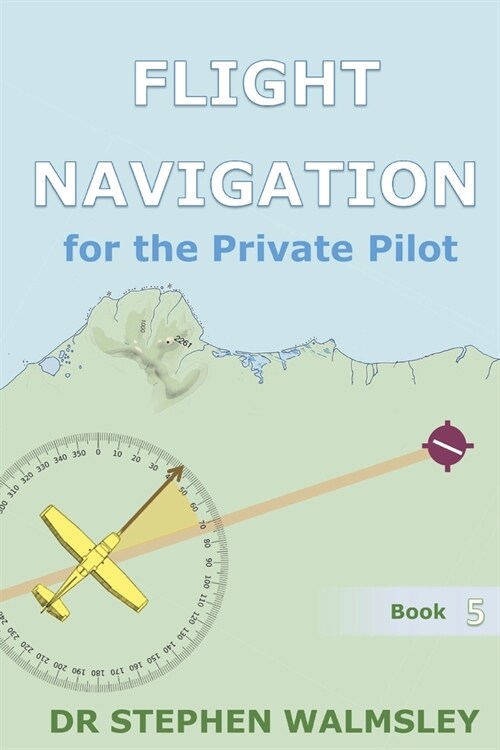 Flight Navigation for the Private Pilot (Paperback)