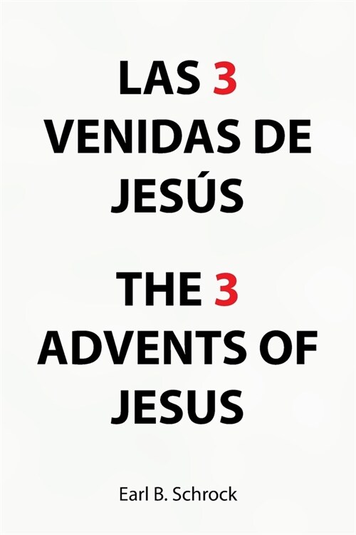 Las 3 Venidas De Jes? the 3 Advents of Jesus (Paperback)
