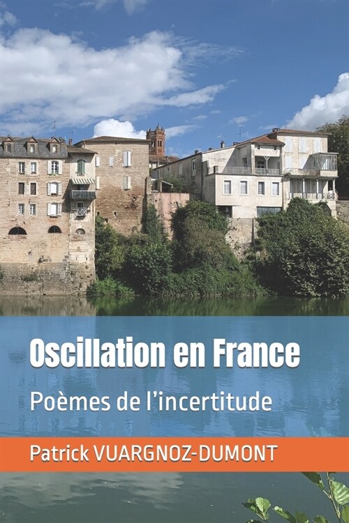 Oscillation en France: Po?es de lincertitude (Paperback)