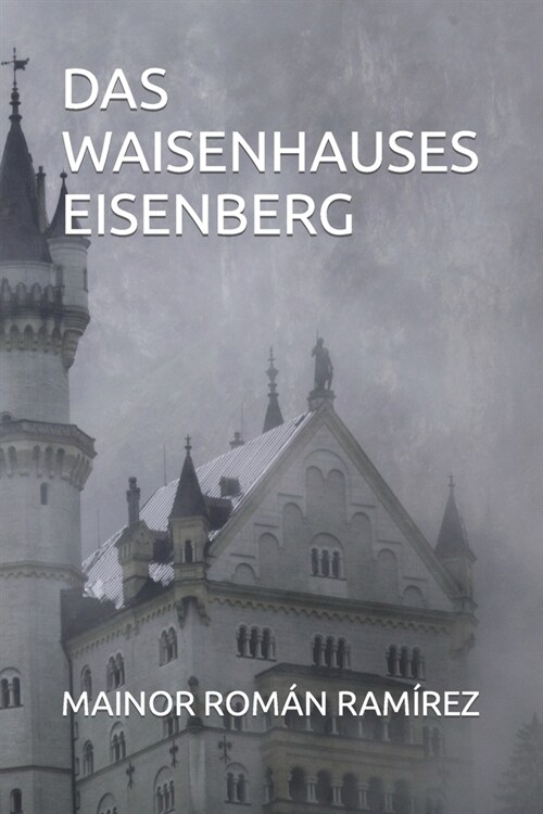 Das Waisenhauses Eisenberg (Paperback)