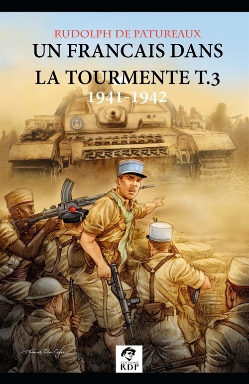 Un Francais dans la tourmente t.3 1941-1942: Dun enfer ?lautre version petit format (Paperback)