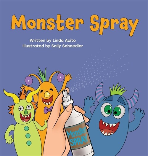 Monster Spray: A rhyming bedtime story for kids (Hardcover)