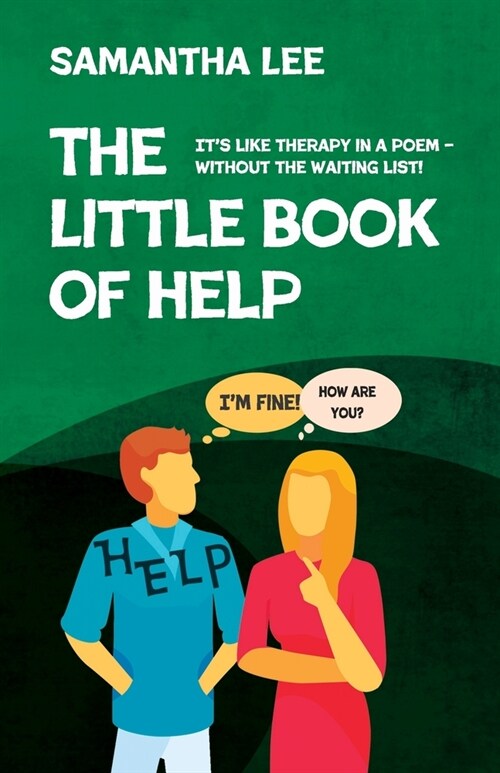 The Little Book Of Help: Its like therapy in a poem - without the waiting list! (Paperback)