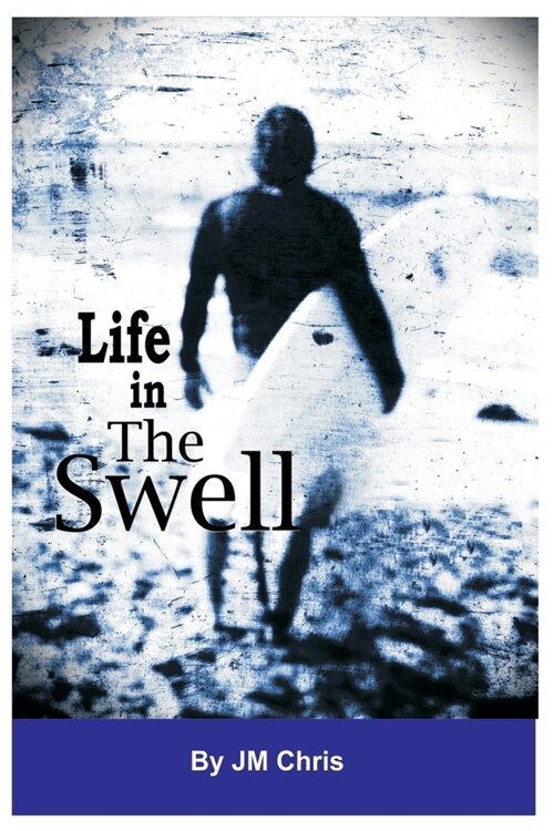 Life in the Swell (Paperback)