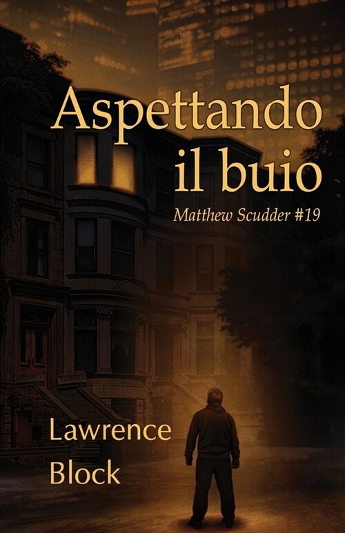 Aspettando il Buio: Matthew Scudder #19 (Paperback)