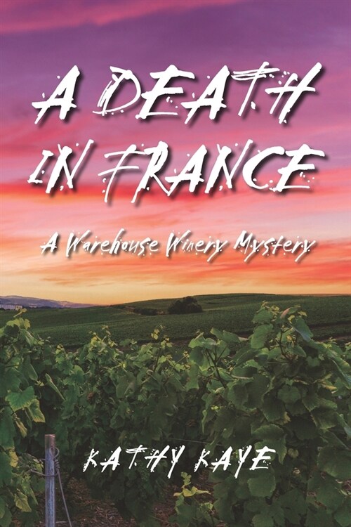 A Death in France: A Warehouse Winery Mystery (Paperback)