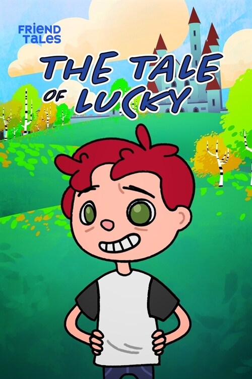 The Tale of Lucky: A FriendTales Story (Paperback)