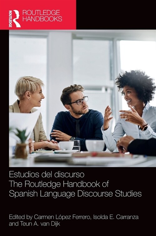 Estudios del discurso / The Routledge Handbook of Spanish Language Discourse Studies (Hardcover)