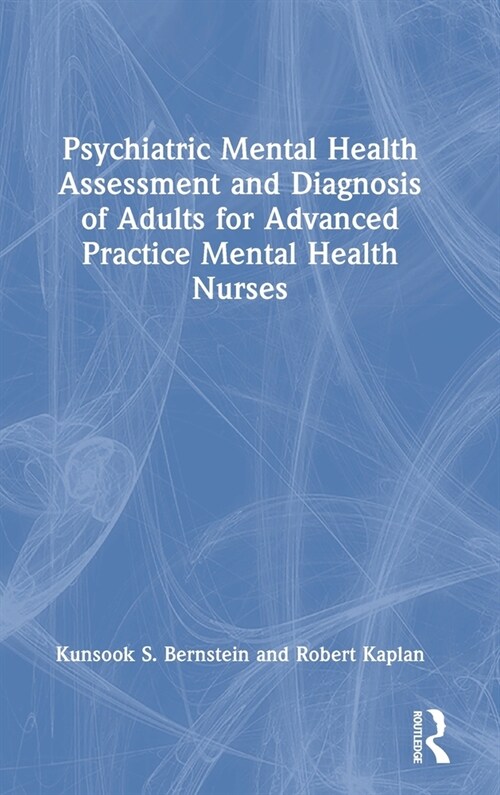 Psychiatric Mental Health Assessment and Diagnosis of Adults for Advanced Practice Mental Health Nurses (Hardcover)