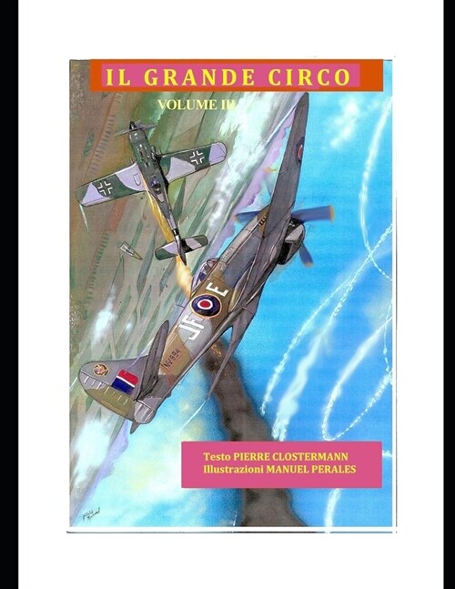 IL Grande Circo 3: Testo Pierre Clostermann Illustrazioni Manuel Perales (Paperback)