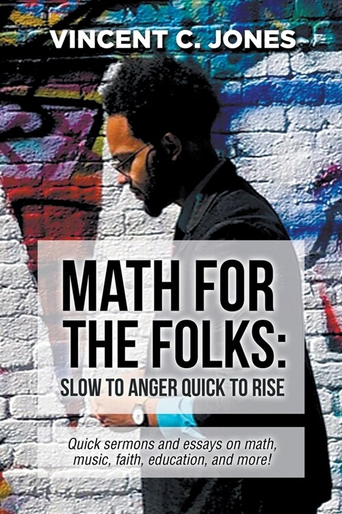 Math for the Folks: Slow to Anger Quick to Rise (Paperback)