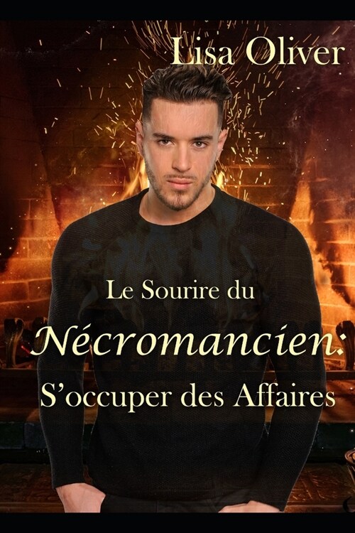 Le Sourire du N?romancien: Soccuper des Affaires (Paperback)