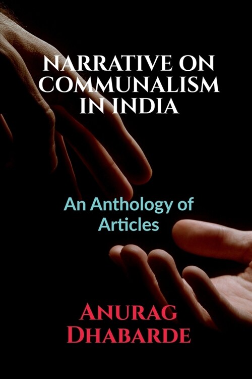 Narrative on Communalism in India: Volume 1, Issue 4 of Brillopedia (Paperback)