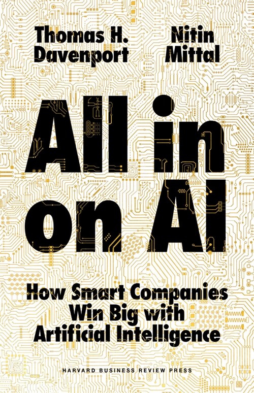 All-In on AI: How Smart Companies Win Big with Artificial Intelligence (Hardcover)