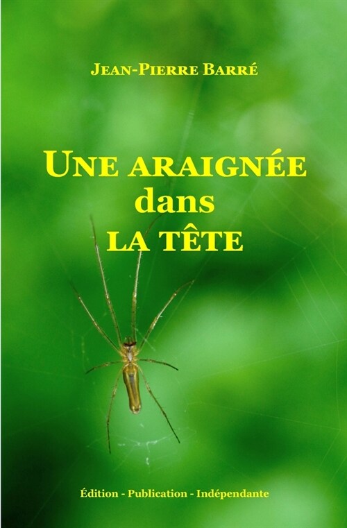 Une araign? dans la t?e: L?itime d?ence (Paperback)