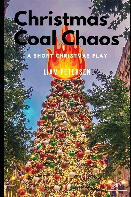 Christmas Coal Chaos: A Short Christmas Play (Paperback)