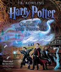 Harry Potter and the Order of the Phoenix : The Illustrated Edition