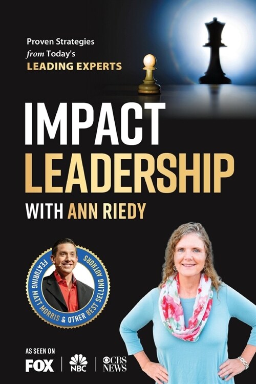 Impact Leadership with Ann Riedy (Paperback)