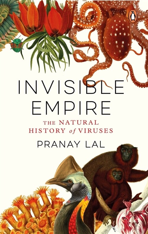 Invisible Empire: The Natural History of Viruses (Hardcover)