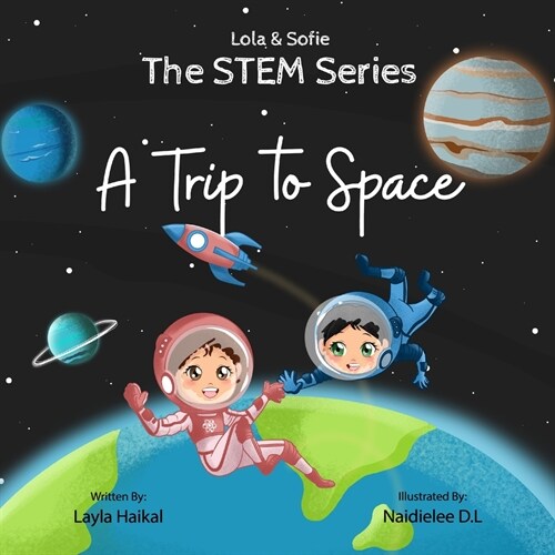 The STEM Series: A Trip To Space (Paperback)