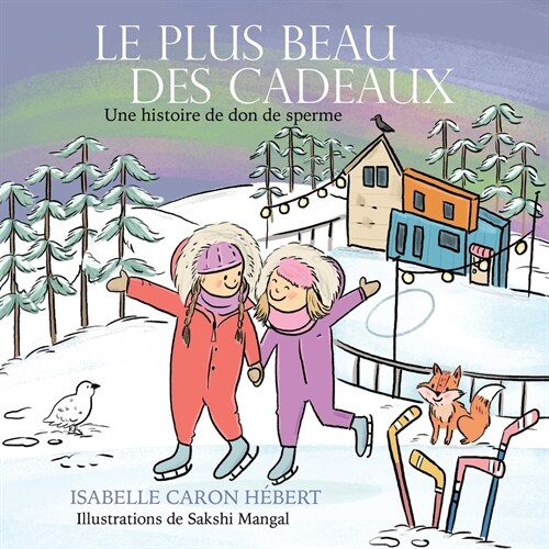 Le plus Beau Des Cadeaux: Une histoire de don de sperme (Paperback)