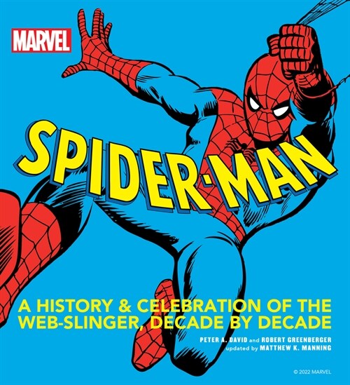 Marvel Spider-Man: A History and Celebration of the Web-Slinger, Decade by Decade (Hardcover)