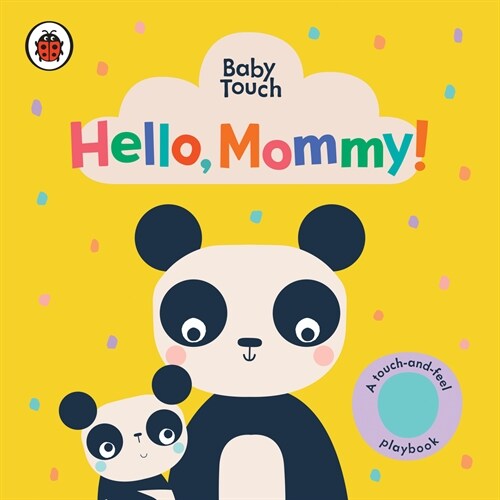 Hello, Mommy!: A Touch-And-Feel Playbook (Board Books)