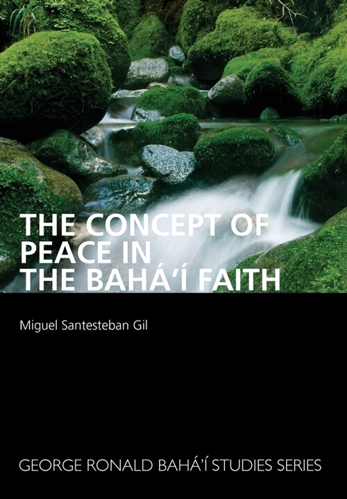 The Concept of Peace in the Bah??Faith (Paperback)