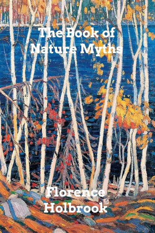 The Book of Nature Myths (Paperback)