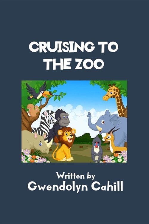 Cruising to the Zoo (Paperback)