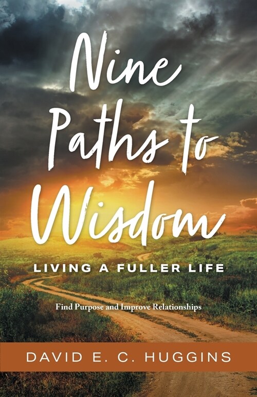 Nine Paths to Wisdom: Living a Fuller Life (Paperback)