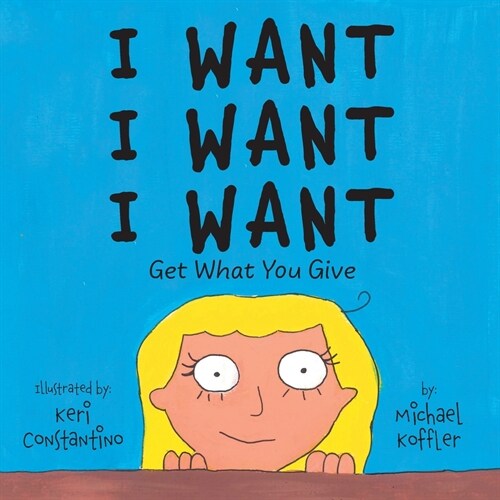 I Want: Get What You Give (Paperback)