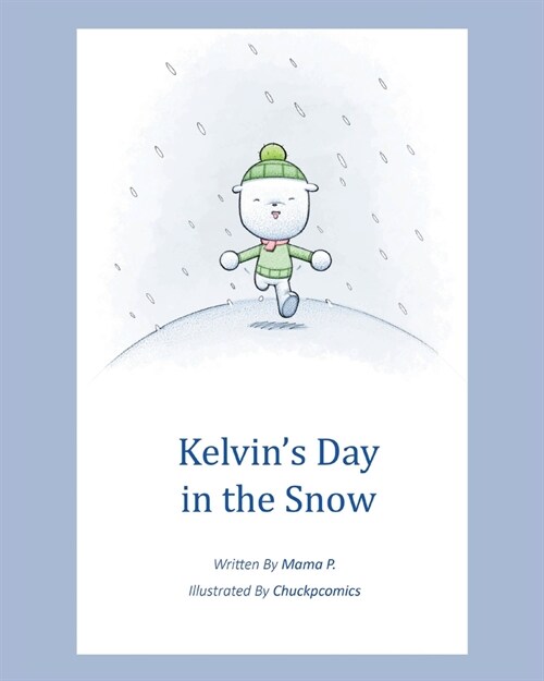 Kelvins Day in the Snow (Paperback)