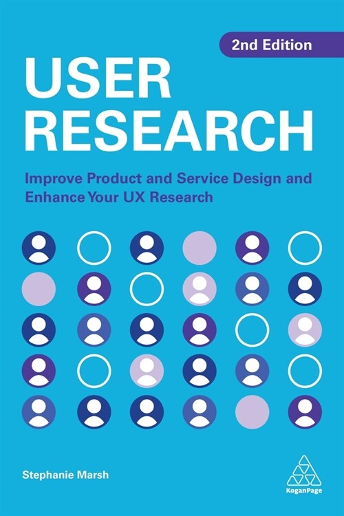 User Research: Improve Product and Service Design and Enhance Your UX Research (Hardcover, 2)